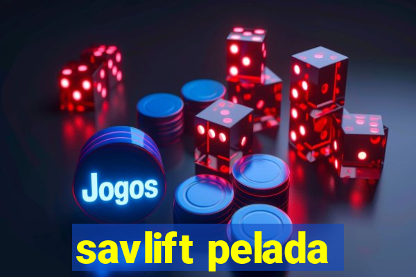 savlift pelada